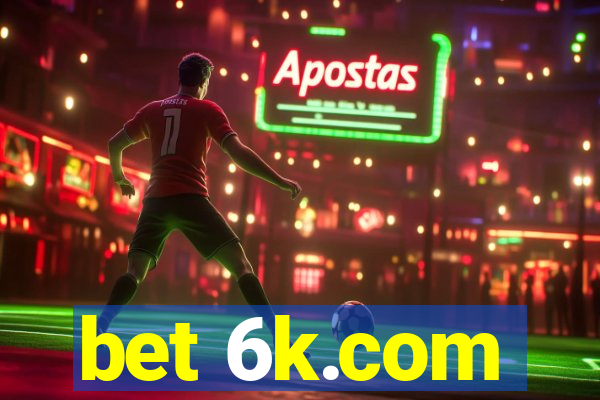 bet 6k.com